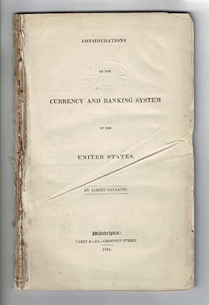 Considerations on the currency and banking system of the United States