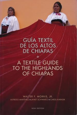 Imagen del vendedor de Gua textil de los altos de Chiapas / A Textile Guide to the Highlands of Chiapas -Language: Spanish a la venta por GreatBookPricesUK