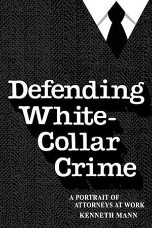 Bild des Verkufers fr Defending White Collar Crime (Paperback) zum Verkauf von Grand Eagle Retail