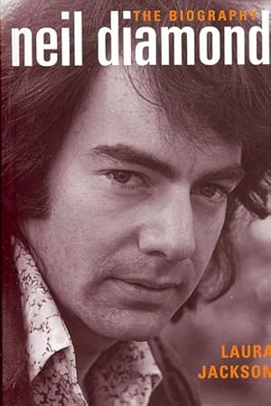 Bild des Verkufers fr Neil Diamond : The Biography zum Verkauf von GreatBookPrices