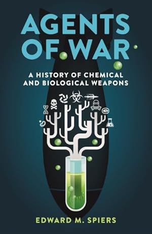 Bild des Verkufers fr Agents of War : A History of Chemical and Biological Weapons zum Verkauf von GreatBookPrices