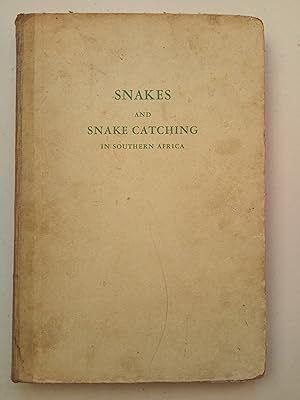 Seller image for Snakes and Snake Catching in Southern Africa for sale by best books