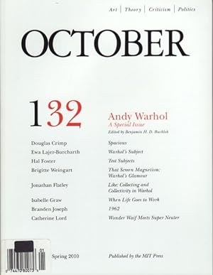 Image du vendeur pour OCTOBER 132: ART/ THEORY/ CRITICISM/ POLITICS - SPRING 2010: ANDY WARHOL - A SPECIAL ISSUE mis en vente par Arcana: Books on the Arts