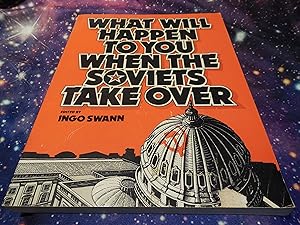 What Will Happen to You When the Soviets Take Over