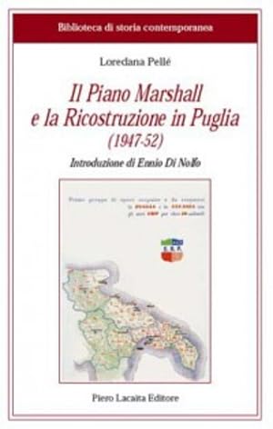 Immagine del venditore per Il Piano Marshall e la ricostruzione in Puglia. (1947-52). venduto da FIRENZELIBRI SRL