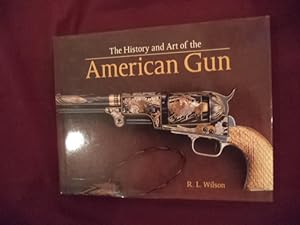 Seller image for The History and Art of the American Gun. for sale by BookMine