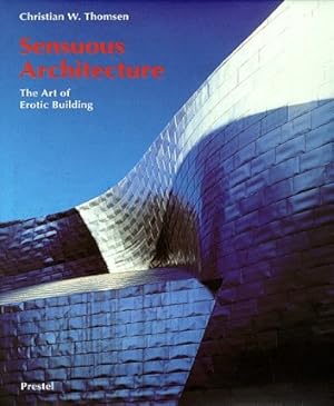 Imagen del vendedor de Sensuous Architecture The Art of Erotic Building a la venta por primatexxt Buchversand