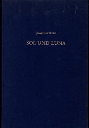SOL UND LUNA: Literar- und alchemiegeschichtliche Studien zu einem altdeutschen Bildgedicht