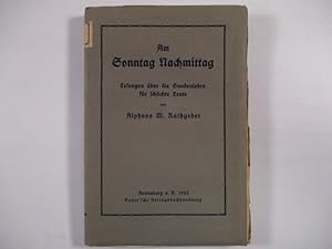 Image du vendeur pour Am Sonntag Nachmittag Lesungen ber die Gnadenlehre fr schlichte Leute. mis en vente par Antiquariat Bookfarm