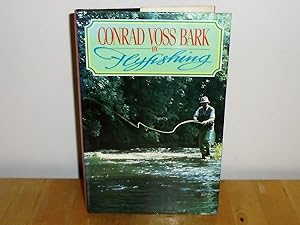 Seller image for Conrad Voss Bark on Fly Fishing for sale by M. C. Wilson