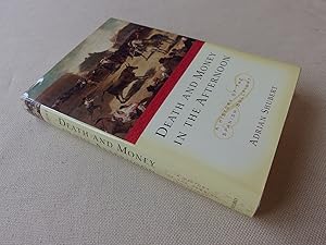 Seller image for Death and Money in The Afternoon: A History of the Spanish Bullfight for sale by Nightshade Booksellers, IOBA member