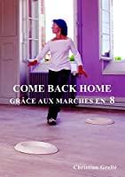 Imagen del vendedor de Come Back Home Grce Aux Marches En Huit a la venta por RECYCLIVRE