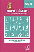 Bild des Verkufers fr Math lem., Ce2 Manuel : Cycle Des Approfondissements : Livre Du Matre zum Verkauf von RECYCLIVRE
