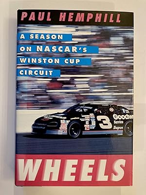 Imagen del vendedor de Wheels: A Season on Nascar's Winston Cup Circuit a la venta por Antique Finds