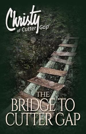 Image du vendeur pour The Bridge to Cutter Gap (Christy of Cutter Gap) [Soft Cover ] mis en vente par booksXpress