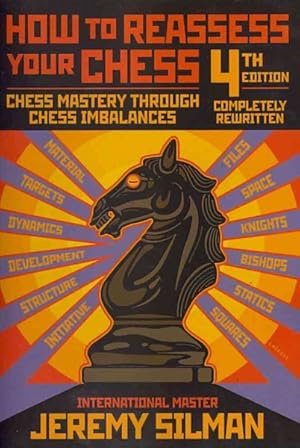 Immagine del venditore per How to Reassess Your Chess : Chess Mastery Through Chess Imbalances venduto da GreatBookPrices