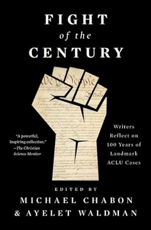 Imagen del vendedor de Fight of the Century : Writers Reflect on 100 Years of Landmark ACLU Cases a la venta por GreatBookPrices