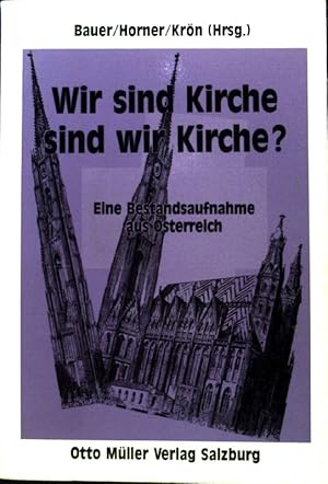 Bild des Verkufers fr Wir sind Kirche - sind wir Kirche? : Eine Bestandsaufnahme aus sterreich. zum Verkauf von books4less (Versandantiquariat Petra Gros GmbH & Co. KG)