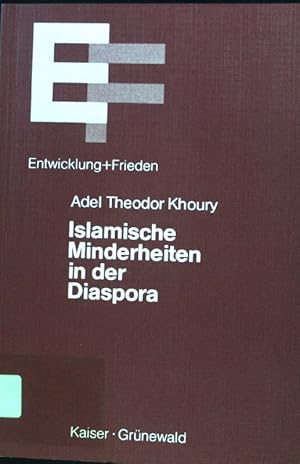 Seller image for Islamische Minderheiten in der Diaspora. Reihe Entwicklung und Frieden / Wissenschaftliche Reihe ; 40; for sale by books4less (Versandantiquariat Petra Gros GmbH & Co. KG)