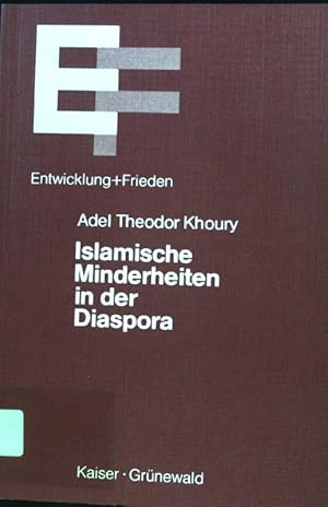 Bild des Verkufers fr Islamische Minderheiten in der Diaspora. Reihe Entwicklung und Frieden / Wissenschaftliche Reihe ; 40; zum Verkauf von books4less (Versandantiquariat Petra Gros GmbH & Co. KG)