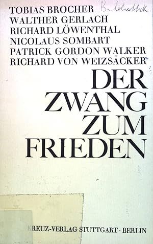 Immagine del venditore per Der Zwang zum Frieden. venduto da books4less (Versandantiquariat Petra Gros GmbH & Co. KG)