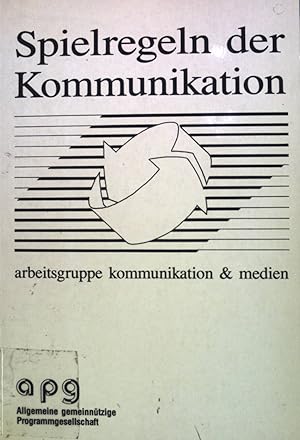 Seller image for Spielregeln der Kommunikation : Gruppen, Teams, Grossgruppen, ffentlichkeit. Arbeitsgruppe Kommunikation & Medien. Eckhard Bieger . for sale by books4less (Versandantiquariat Petra Gros GmbH & Co. KG)