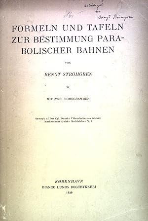 Bild des Verkufers fr Formeln und Tafeln zur Bestimmung Parabolischer Bahnen. zum Verkauf von books4less (Versandantiquariat Petra Gros GmbH & Co. KG)