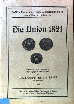 Immagine del venditore per Die Union 1821; Verffentlichungen der evangel. kirchenhistorischen Kommission in Baden; 1; venduto da books4less (Versandantiquariat Petra Gros GmbH & Co. KG)