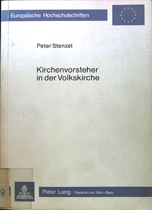 Bild des Verkufers fr Kirchenvorsteher in der Volkskirche : Unters. zum christl. Bewusstsein u. zum kirchl. Engagement. Europische Hochschulschriften / Reihe 23 / Theologie ; Bd. 174; zum Verkauf von books4less (Versandantiquariat Petra Gros GmbH & Co. KG)