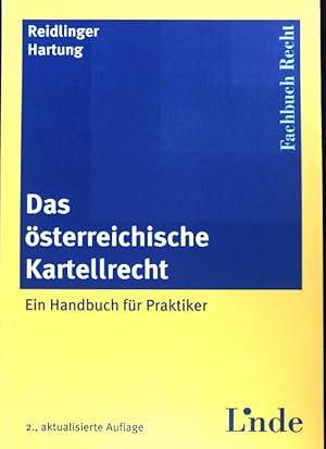 Bild des Verkufers fr Das sterreichische Kartellrecht : ein Handbuch fr Praktiker. Fachbuch Recht zum Verkauf von books4less (Versandantiquariat Petra Gros GmbH & Co. KG)