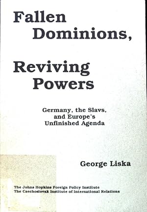 Seller image for Fallen Dominions, Reviving Powers: Germany, the Slavs, and Europe's Unfinished Agenda; for sale by books4less (Versandantiquariat Petra Gros GmbH & Co. KG)