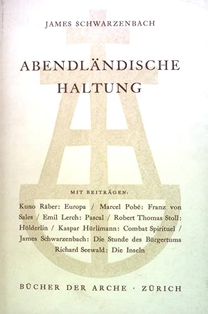 Bild des Verkufers fr Abendlndische Haltung. Bcher der Arche zum Verkauf von books4less (Versandantiquariat Petra Gros GmbH & Co. KG)