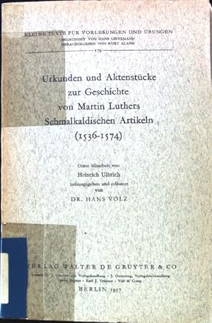 Image du vendeur pour Urkunden und Aktenstcke zur Geschichte von Martin Luthers Schmalkaldischen Artikeln (1536 - 1574); Kleine Texte fr Vorlesungen und bungen; 179; mis en vente par books4less (Versandantiquariat Petra Gros GmbH & Co. KG)