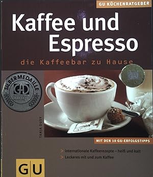 Imagen del vendedor de Kaffee & Espresso : die Kaffeebar zu Hause ; [mit den 10 GU-Erfolgstipps ; internationale Kaffeerezepte - hei und kalt ; Leckeres mit und zum Kaffee]. GU-Kchenratgeber a la venta por books4less (Versandantiquariat Petra Gros GmbH & Co. KG)