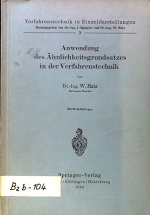 Anwendung des Ähnlichkeitsgrundsatzes in der Verfahrenstechnik; Verfahrenstechnik in Einzeldarste...