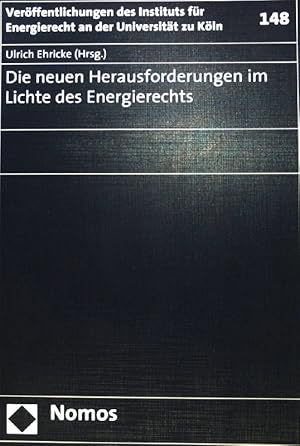 Bild des Verkufers fr Die neuen Herausforderungen im Lichte des Energierechts; Verffentlichungen des Instituts fr Energierecht an der Universitt zu Kln ; Bd. 148; zum Verkauf von books4less (Versandantiquariat Petra Gros GmbH & Co. KG)