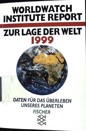 Bild des Verkufers fr Zur Lage der Welt 1999. Daten fr das Leben unseres Planeten; Worldwatch Institute Report; zum Verkauf von books4less (Versandantiquariat Petra Gros GmbH & Co. KG)