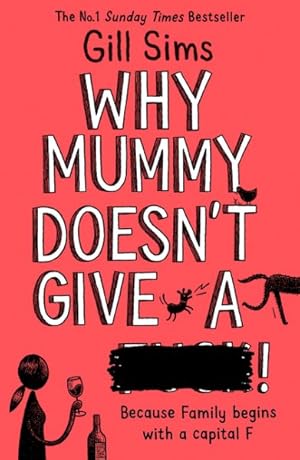 Seller image for Why Mummy Doesn't Give a ****! for sale by GreatBookPrices