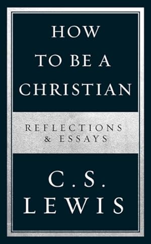 Imagen del vendedor de How to Be a Christian : Reflections & Essays a la venta por GreatBookPrices