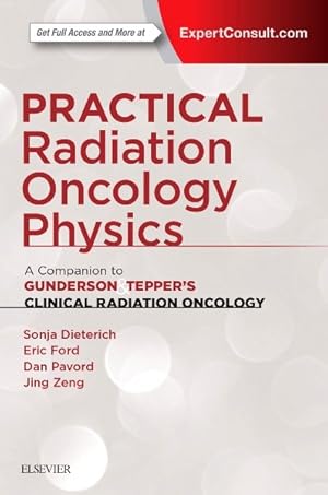 Image du vendeur pour Practical Radiation Oncology Physics : A Companion to Gunderson & Tepper's Clinical Radiation Oncology mis en vente par GreatBookPrices