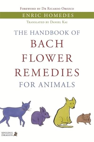 Imagen del vendedor de Handbook of Bach Flower Remedies for Animals a la venta por GreatBookPrices
