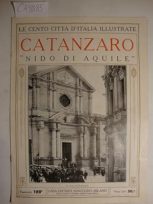 Le cento città d'Italia illustrate - Catanzaro - - Nido di aquile -