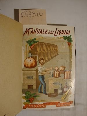 Seller image for Nuovissimo manuale completo del miglioramento dei liquidi vini, vini spumanti, alcooli, acquavite, liquori, siroppi, aceti, ecc., ecc. di M. Lebeuf - Prima versione dal francese adattata all'uso dei prodotti e produttori italiani ed arricchita dei nuovi metodi basati sulle pi recenti scoperte della chimica industriale per cura di G. Del Monte (Bibliofilo) for sale by Studio Bibliografico Restivo Navarra