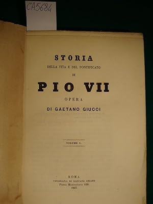 Immagine del venditore per Storia della vita e del pontificato di Pio VII venduto da Studio Bibliografico Restivo Navarra