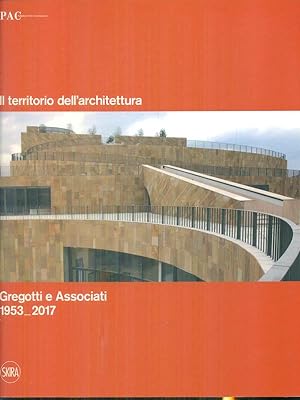 Seller image for Gregotti & Associati 1953-2017. Il territorio dell'architettura for sale by Miliardi di Parole