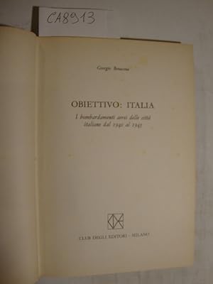 Obiettivo: Italia - I bombardamenti aerei delle città italiane dal 1940 al 1945