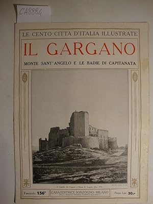 Le cento città d'Italia illustrate - Il Gargano - Monte Sant'Angelo e le badie di Capitanata