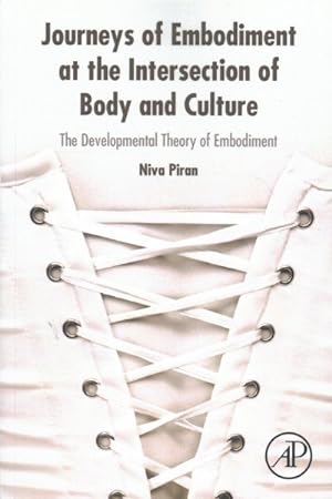 Immagine del venditore per Journeys of Embodiment at the Intersection of Body and Culture : The Developmental Theory of Embodiment venduto da GreatBookPrices