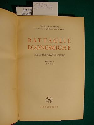 Battaglie economiche tra le due grandi guerra - Volume I (1918-1935) - Volume II (1936-1940)
