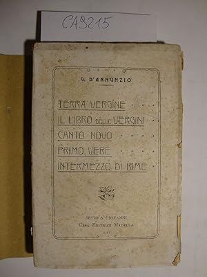 Imagen del vendedor de Terra vergine - Il libro delle vergini - Canto novo - Primo vere - Intermezzo di rime a la venta por Studio Bibliografico Restivo Navarra